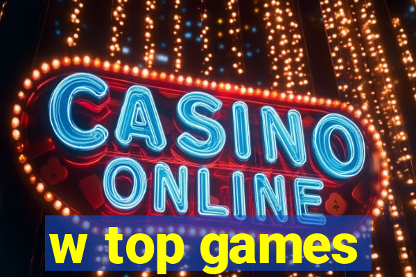 w top games